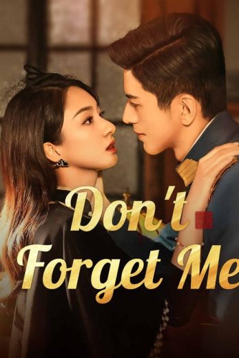 مسلسل لا تنساني Don’t Forget Me الحلقة 24 الاخيرة مترجمة